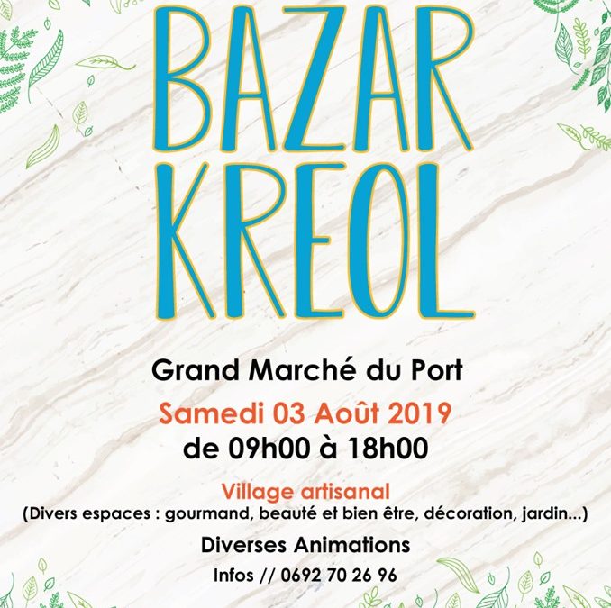 Bazar Kréol : Rendez-vous le 03 août au Grand Marché du Port